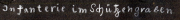 Infanterie im Schützengraben