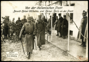 Besuch von Kaiser Wilhelm und Kaiser Karl an der italienischen Front im Ersten Weltkrieg